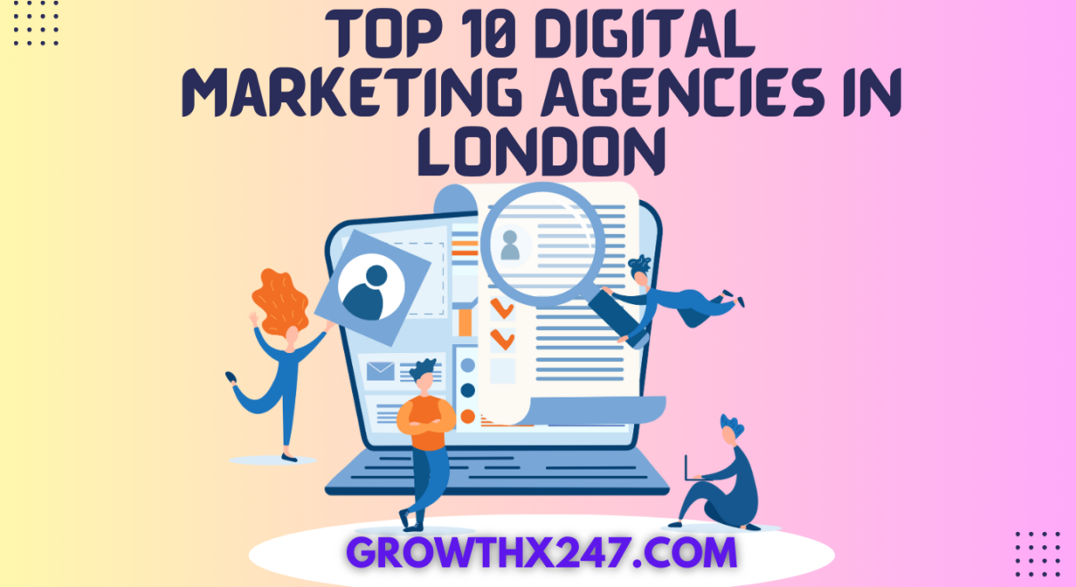 Top 10 Digital Marketing Agencies in London