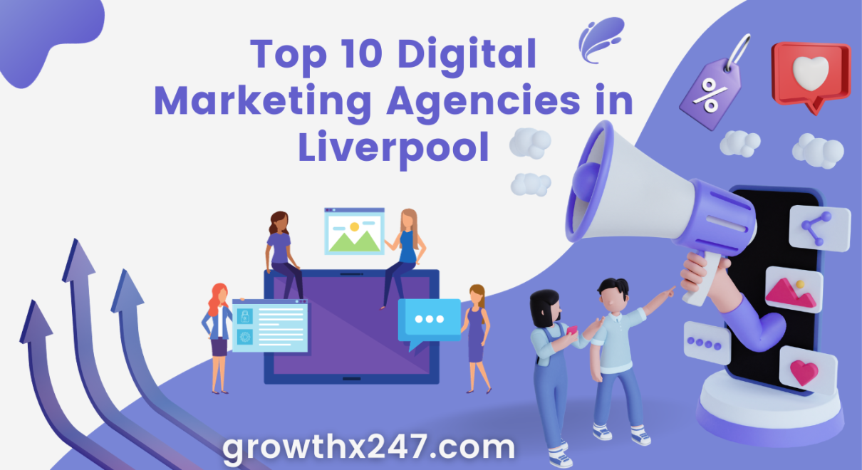 Top 10 Digital Marketing Agencies in Liverpool