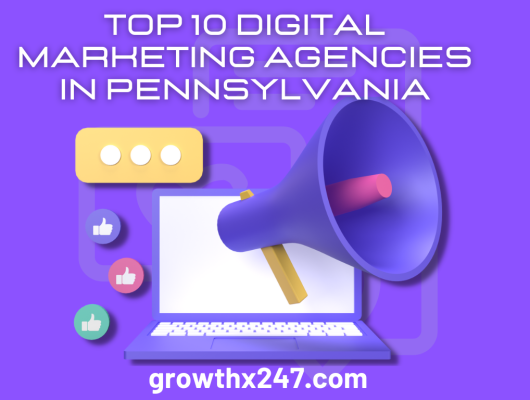Top 10 Digital Marketing Agencies in Pennsylvania
