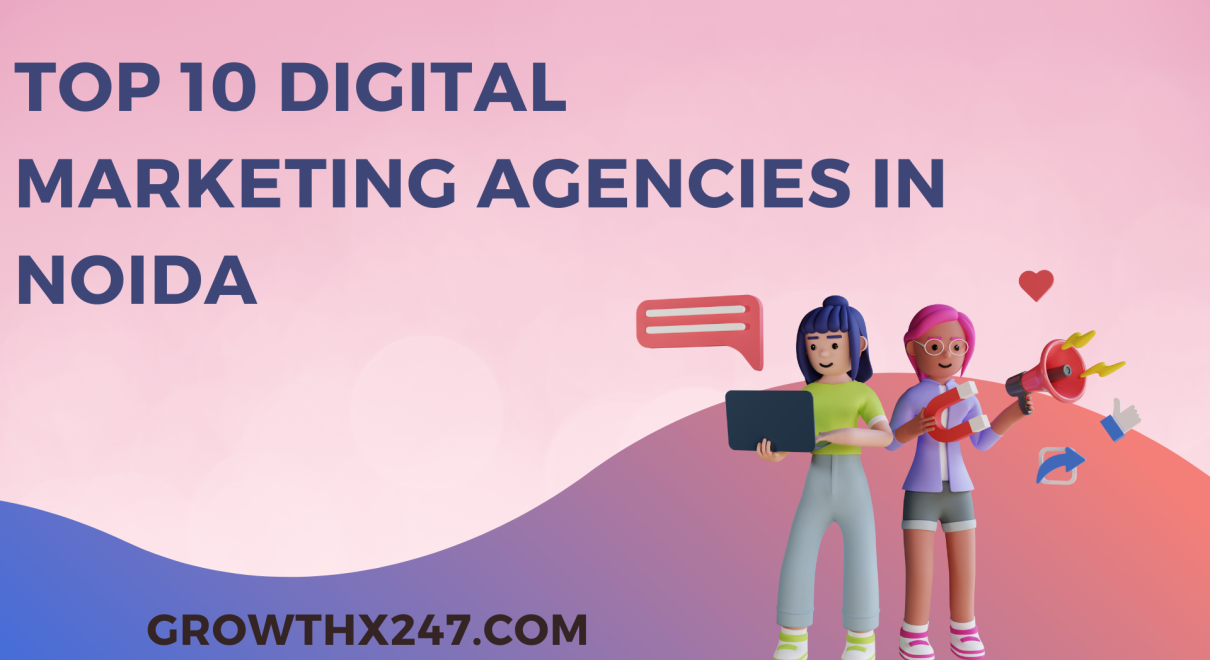 Top 10 Digital Marketing Agencies In Noida