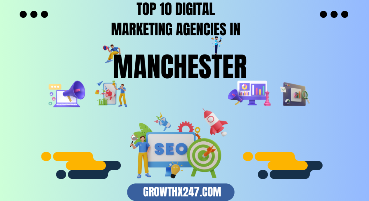 Top 10 Digital Marketing Agencies in Manchester