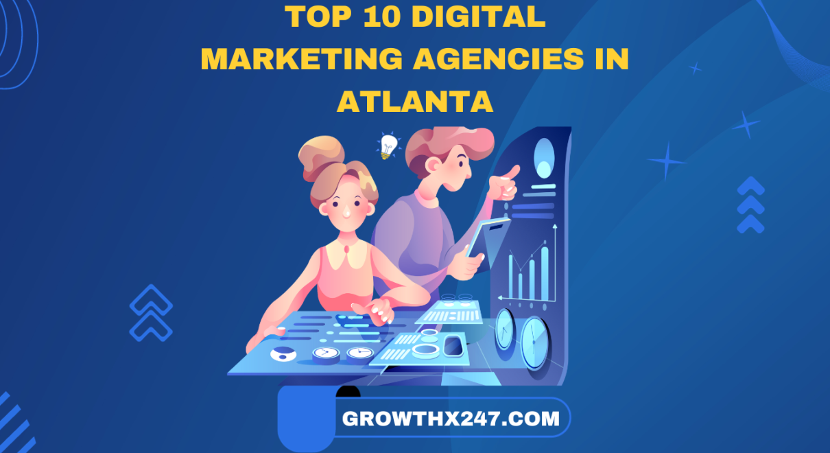 Top 10 Digital Marketing Agencies In Atlanta