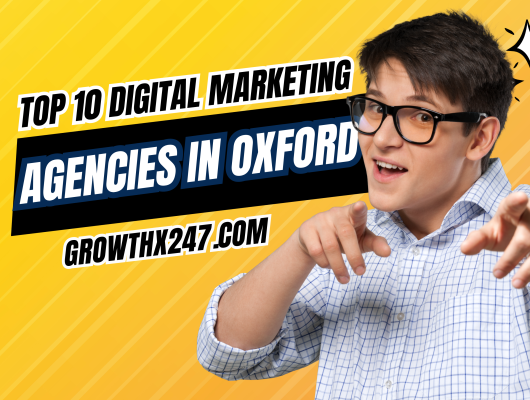 Top 10 Digital Marketing Agencies in Oxford