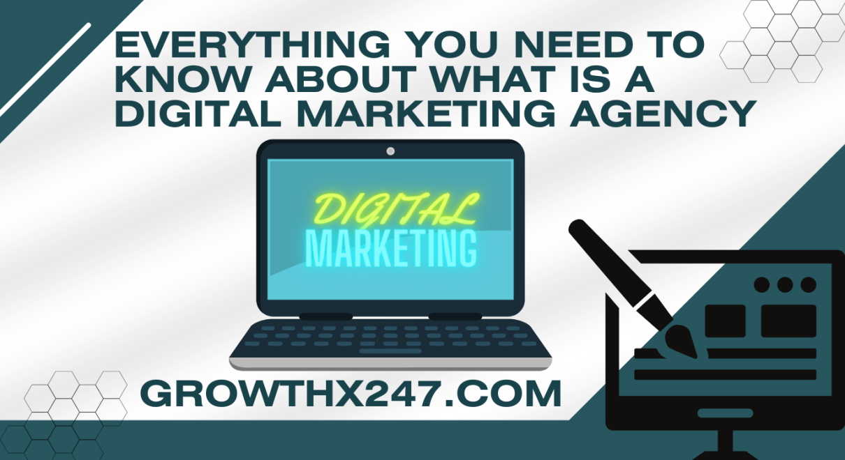 Everything You Need To Know About What Is A Digital Marketing Agency