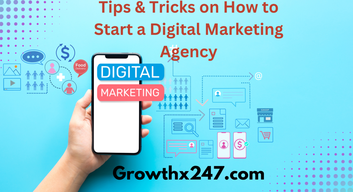 Tips & Tricks on How to Start a Digital Marketing Agency