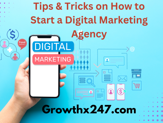 Tips & Tricks on How to Start a Digital Marketing Agency
