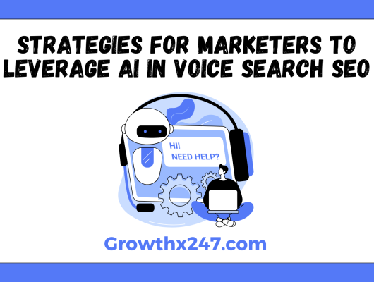 Strategies for Marketers to Leverage AI in Voice Search SEO