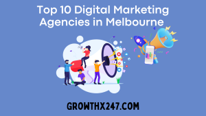 Top 10 Digital Marketing Agencies in Melbourne 