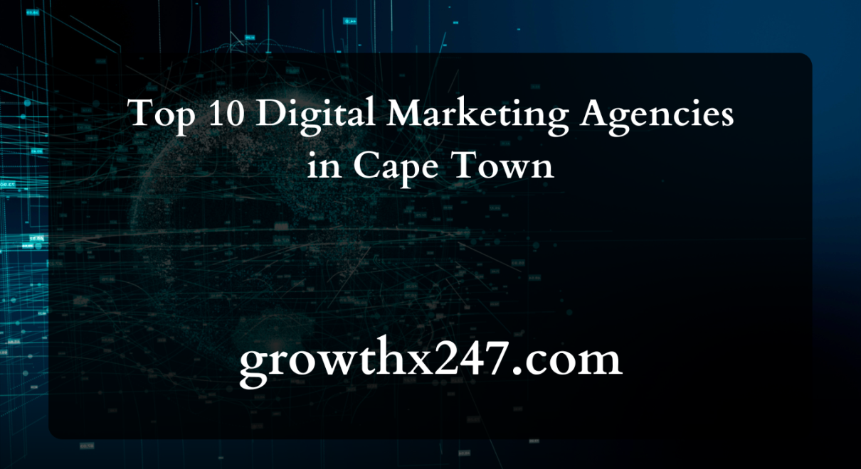 Top 10 Digital Marketing Agencies in Cape Town