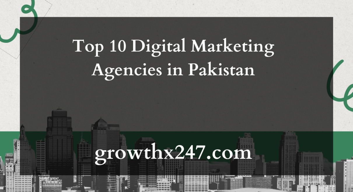 Top 10 Digital Marketing Agencies in Pakistan