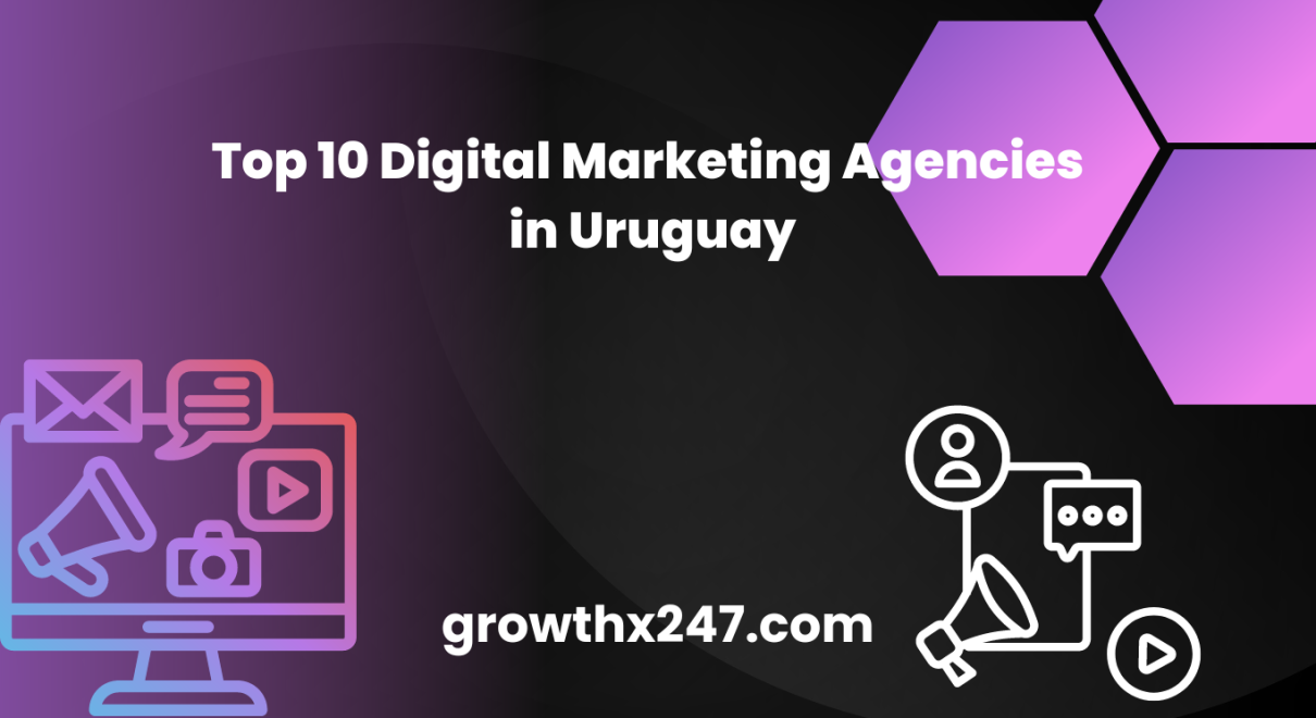 Top 10 Digital Marketing Agencies in Uruguay