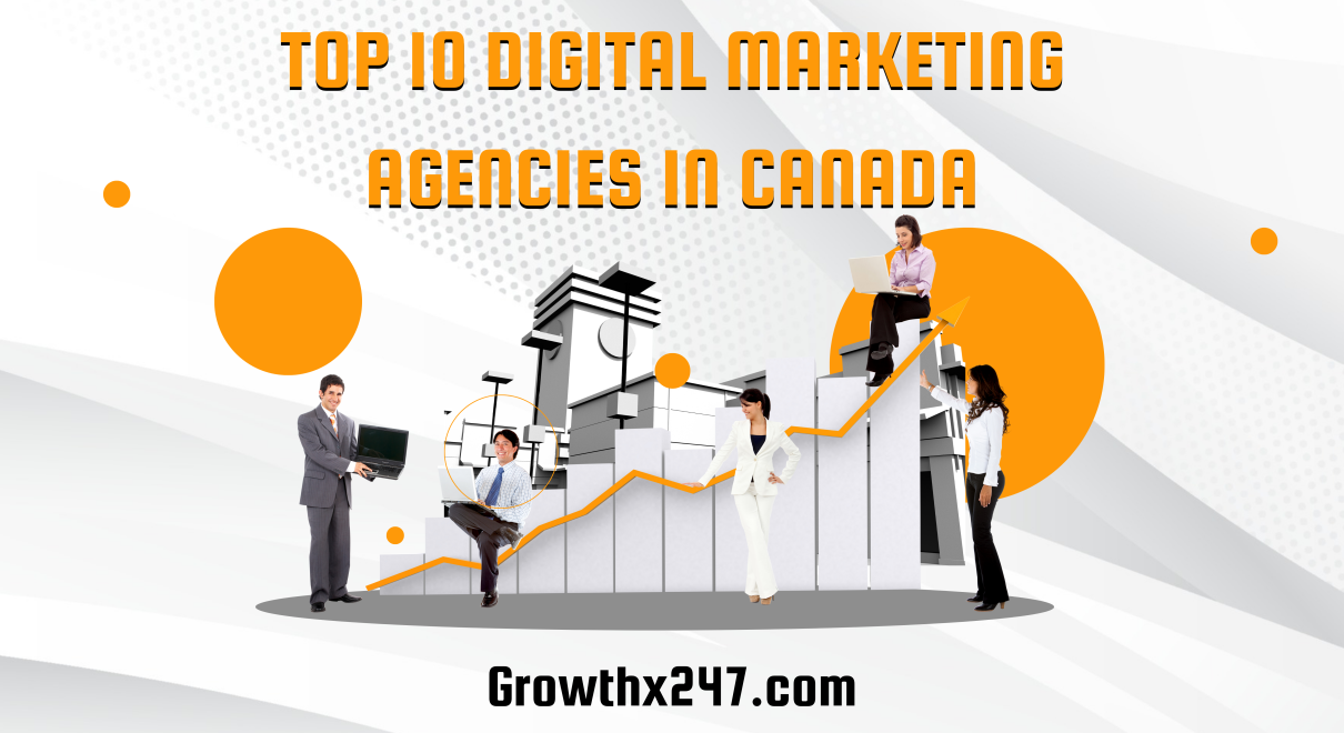 Top 10 Digital Marketing Agencies in Canada
