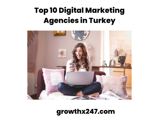 Top 10 Digital Marketing Agencies in Turkey