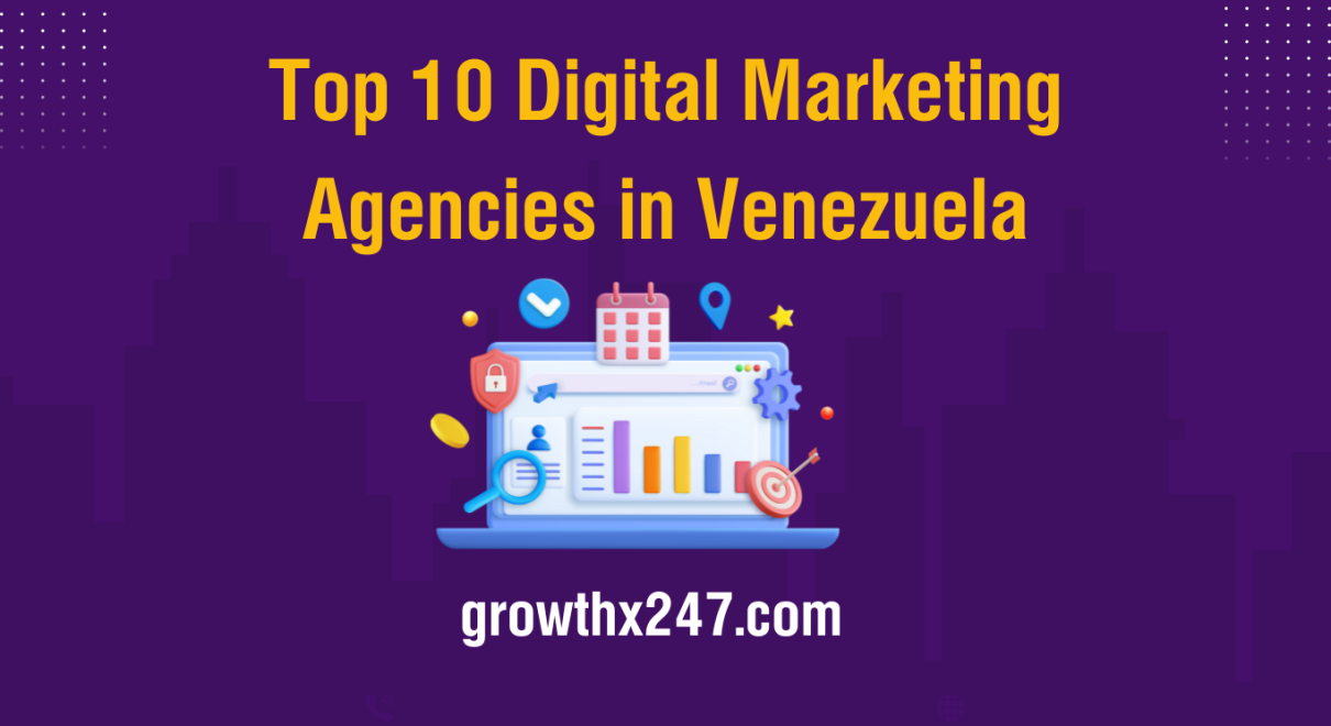 Top 10 Digital Marketing Agencies in Venezuela