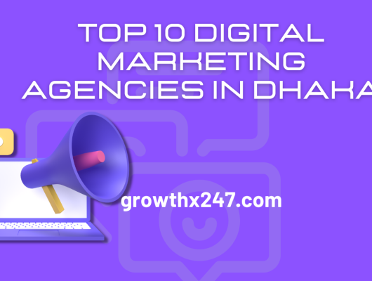 Top 10 Digital Marketing Agencies in Dhaka