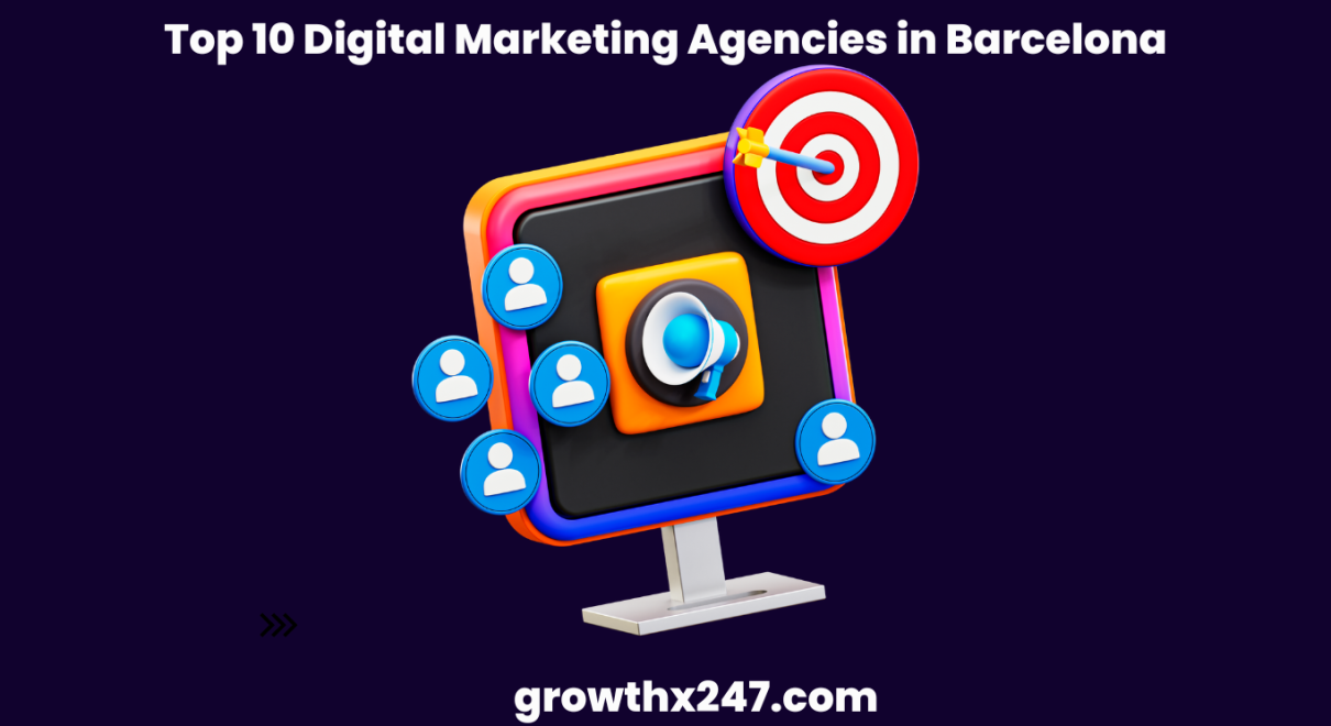 Top 10 Digital Marketing Agencies in Barcelona