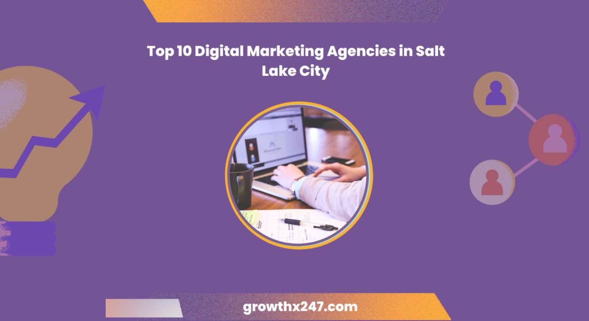 Top 10 Digital Marketing Agencies in Salt Lake City