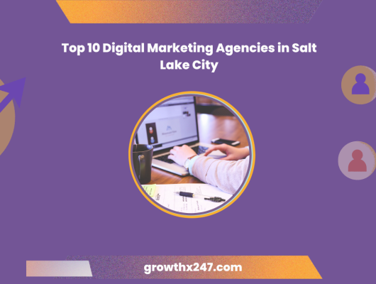 Top 10 Digital Marketing Agencies in Salt Lake City