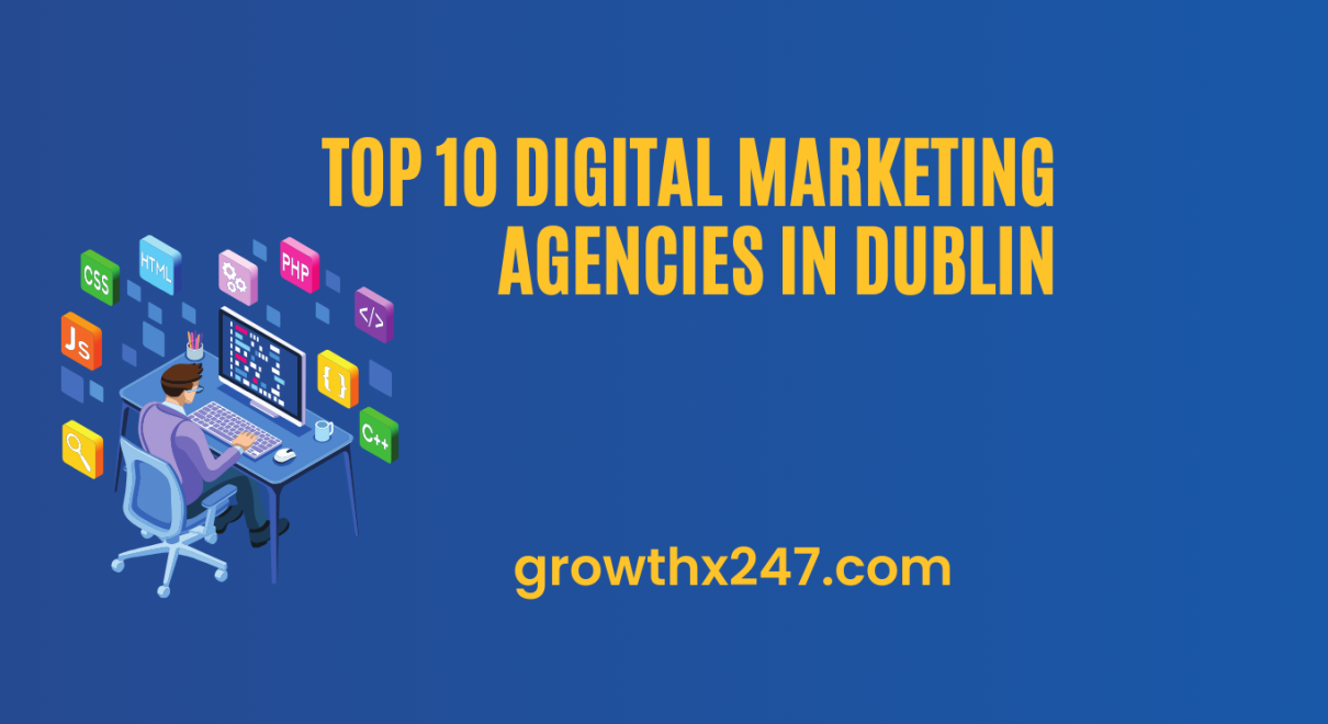 Top 10 Digital Marketing Agencies in Dublin