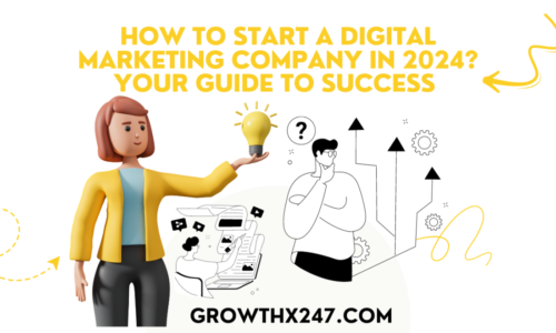 How To Start a Digital Marketing Company In 2024? Your Guide To Success 